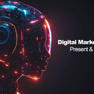 Digital Marketing & AI: Present and Future
